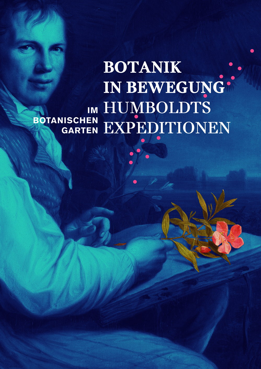 Keyvisual der Ausstellung: Friedrich Georg Weitsch, Alexander von Humboldt (1806). Bild: bpk / Nationalgalerie, SMB / Jürgen Liepe